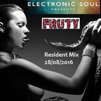 FRUTY - Resident Mix - Electronic SOUL (28-08-2016) by Electronic SOUL