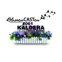 BlumenCASTen #061 by KALDERA by BlumenCASTen