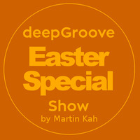 Easter 2017 Special by deepGroove [Show] by Martin Kah