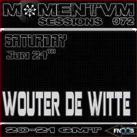 Momentvm Sessions 072 - Wouter de Witte - 2017.06.24 by Momentvm Records