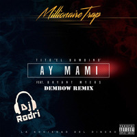 Tito El Bambino Feat. Bryant Myers - Ay Mami (Dj Rodri Dembow Remix) by 🔥I AM DJ RODRI🔥