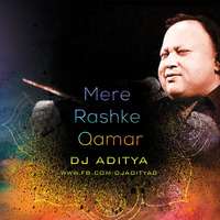 Mere Rashke Qamar - DJ ADITYA by DJ ADITYA