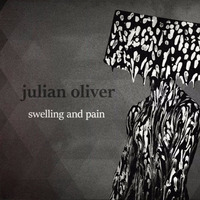swelling and pain by julian oliver