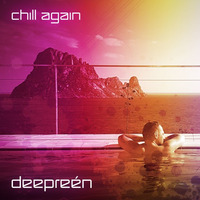 Chill again by Rene Deepreen
