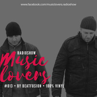 MusicLovers #013 - by Beatfusion by BEATFUSION (DEEP HOUSE PODCAST)