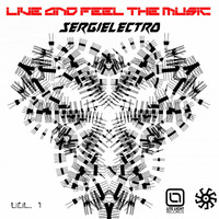 Live and Feel The Music Vol. 1  by SERGIELECTRO by David De Cal Tonet