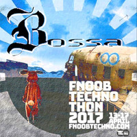 TECHNOTHON 2017 - - special Mixtape - - fnoobtechno.com by BOSSA