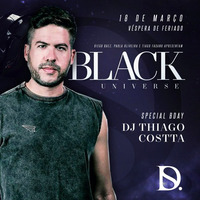 BLACK UNIVERSE BDAY - LIVE SET - DJ THIAGO COSTTA by Thiago Costta