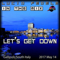 Let's Get Down by Lucio Fedele