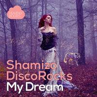 Shamizo & DiscoRocks - My Dream (Original Mix) by HeavenlyBodiesR