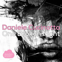 Daniele Cucinotta - Broken (Original Mix) by HeavenlyBodiesR
