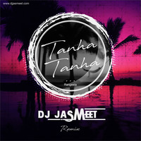 Tanha Tanha - Rangeela (DJ Jasmeet Remix) by DJ Jasmeet