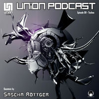UNION Music Podcast Episode 011[Techno/Deeptechno] Guestmix by Sascha Röttger by UNION Music