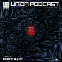 UNION Music Podcast Episode 014 [Techno] Guestmix by Artin.P by UNION Music