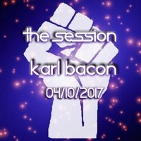 THE SESSIONS 04-10-2017 by Karl Bacon