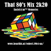 UncleS@m™ - That 80's Mix 2k20 by UncleS@m™