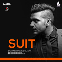 Suit Suit Karda - Dj HashTAG &amp; Dj Ajay by DJ HashTAG