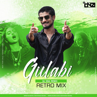Gulabi (Retro Mix)DJ DNA by DJ DNA