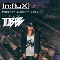 In:flux Podcasts #028 - Rico Tubbs (Jan '17) by In:flux Audio