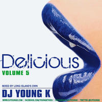DELICIOUS VOLUME 5 by DJ YOUNG K