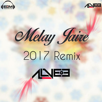Melay Jaire (2017 Remix) - DJ Alvee Promo by EDM Producers of BD