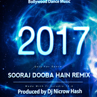 2017 Sooraj Dooba Hain Nicrow Remix by Dj-Nicrow Hash
