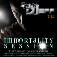 DJeff - Immortality Session 014 by DJeff Renaud