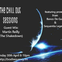 The Chill Out Sessions April feat Martin Reilly by woodzee
