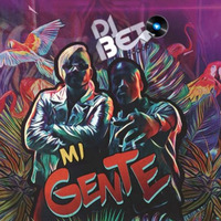 MIX MI GENTE  - DJBETO by DJ BETO