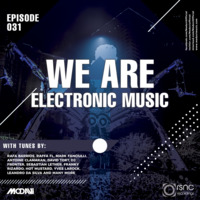 We Are Electronic Music 031 by ModaviOfficial