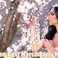 Dj Lucian-Best March Party Mix 2017 by Lucian Mitrache