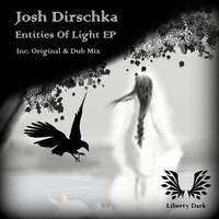 LD001: Entities of Light (Dub Mix) - Josh Dirschka by Josh Dirschka