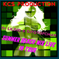Dj Lildjo &amp; Dj Yoyopcman - Summer Beach Mix Live In Tour by Kcs Soleil Des Tropic