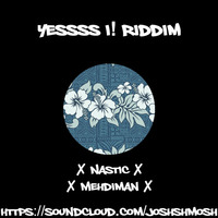 Nastic - 'Rise' (Yessss I! Riddim) by joshshmosh