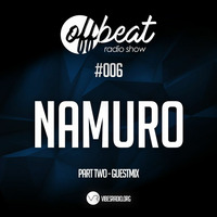 OffBeat Radio Show #006 - Guestmix by NAMURO by Chris BG