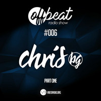 Chris BG - offBeat Radio Show #006 by Chris BG