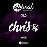 Chris BG - offBeat Radio Show #005 by Chris BG