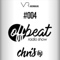 Chris BG - offBeat Radio Show #004 by Chris BG