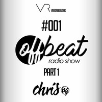 Chris BG - offBeat Radio Show #001 by Chris BG