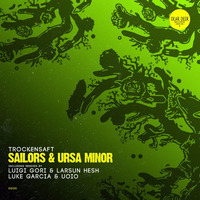 DD125 TrockenSaft - Sailors & Ursa Minor (incl. remixes)