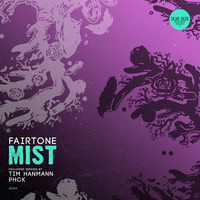 DD124 Fairtone - Mist (incl. Tim Hanmann, PHCK remixes)
