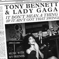 It Don't Mean a Thing (Tony Bennett and Lady Gaga cover) by Music for my friends