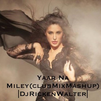 KICK - Yaar Na Miley (ClubMix Mashup)  DjRickenWalter by Ricken Walter