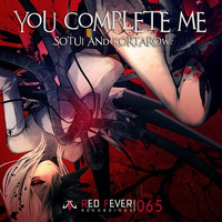SOTUI &amp; Kortarow - You Complete Me by SOTUI