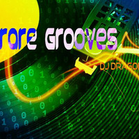Rare Groove's by DJ Dragon. by MCRMix's