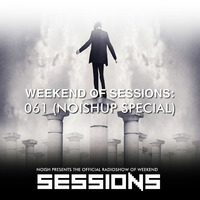 SESSIONS 'Radioshow' #061 (NOISHUP Special) by NOISH
