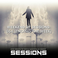 SESSIONS 'Radioshow' #064 (Ending The Week) by NOISH