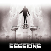 SESSIONS 'Radioshow' #070 (RMSTRNG Guest Mix) by NOISH