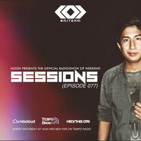 SESSIONS Radioshow #077 by NOISH