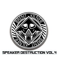 Speaker Destruction VOL.4 by Brent Kilner
